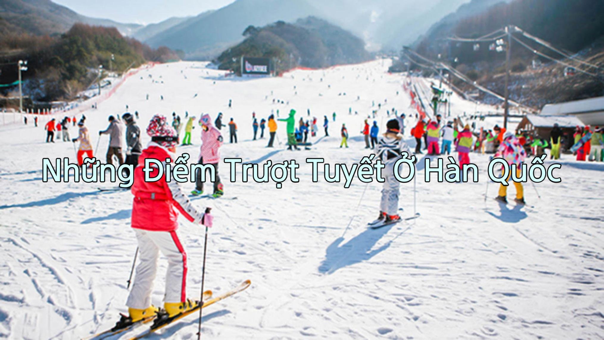 Những Điểm Trượt Tuyết Ở Hàn Quốc