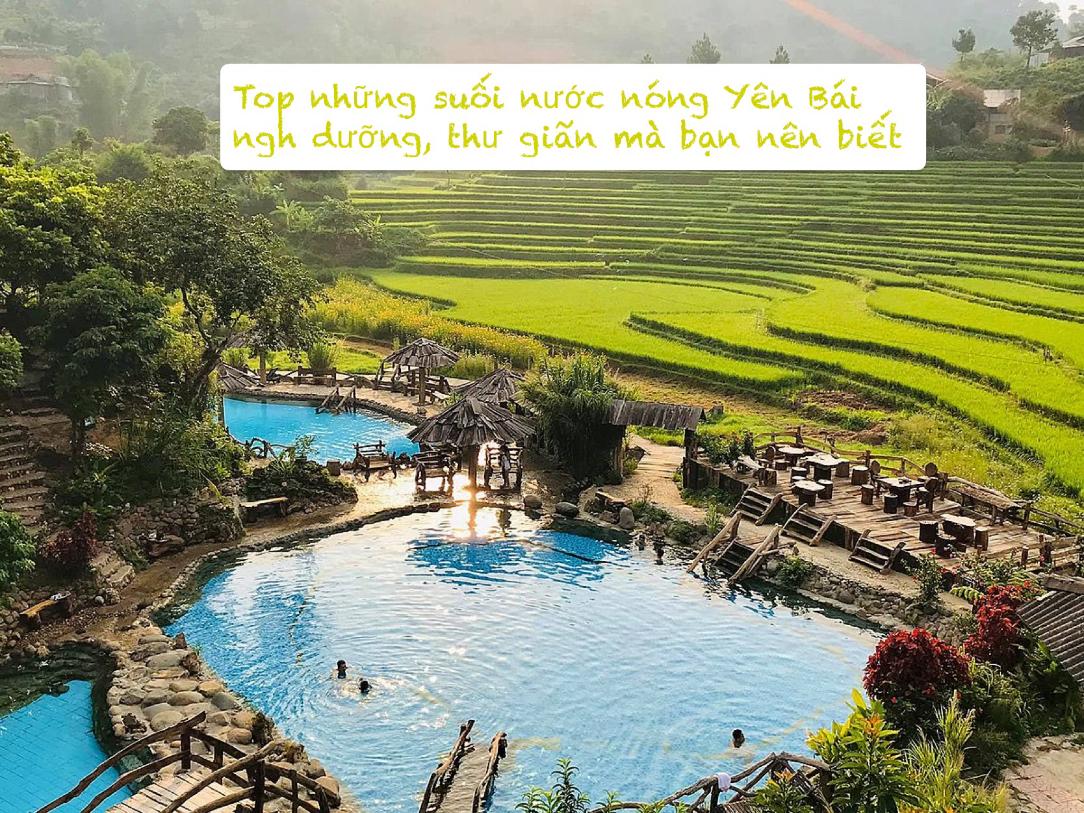 Top những suối nước nóng Yên Bái nghỉ dưỡng, thư giãn mà bạn nên biết
