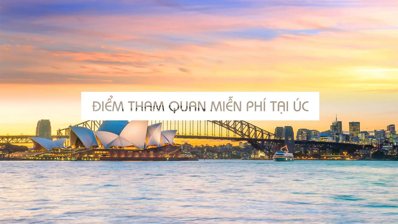Ngắm nghía qua 5 địa điểm tham quan miễn phí tại Úc