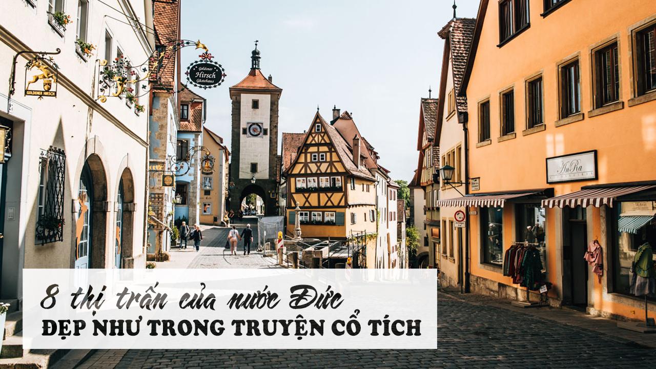 8 thị trấn của nước Đức đẹp như trong truyện cổ tích