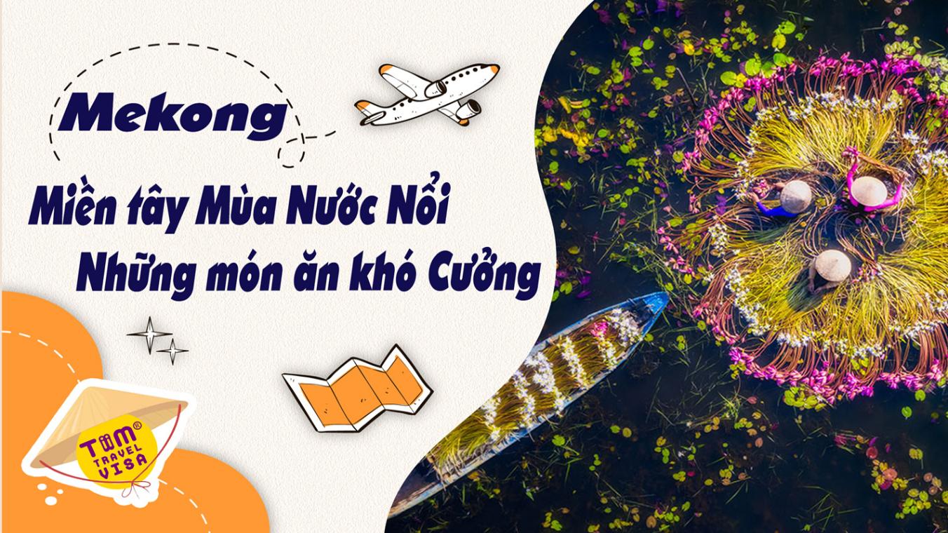 “Miền Tây mùa nước nổi” - Những món ăn ngon khó cưỡng