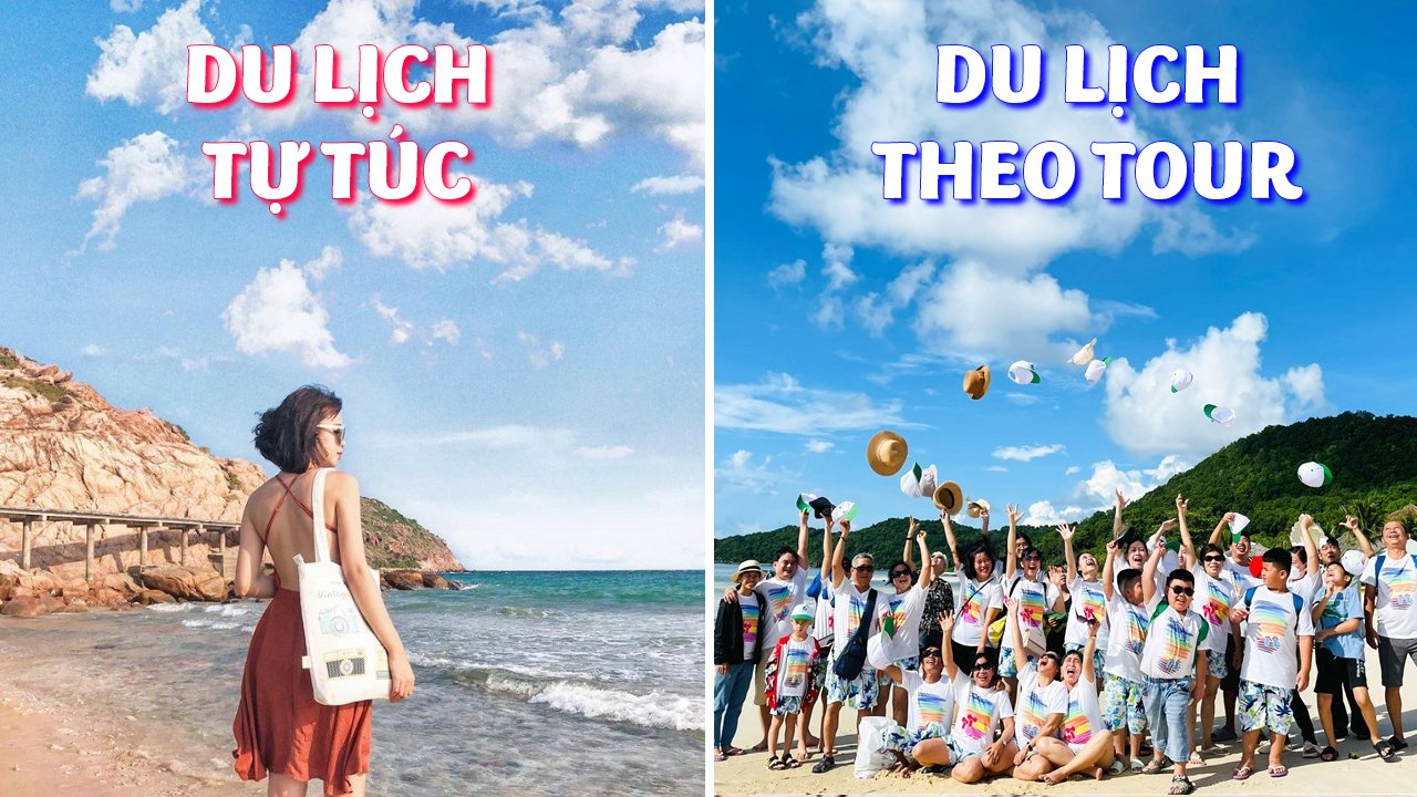 SO SÁNH DU LỊCH TỰ TÚC VÀ ĐI DU LỊCH THEO TOUR