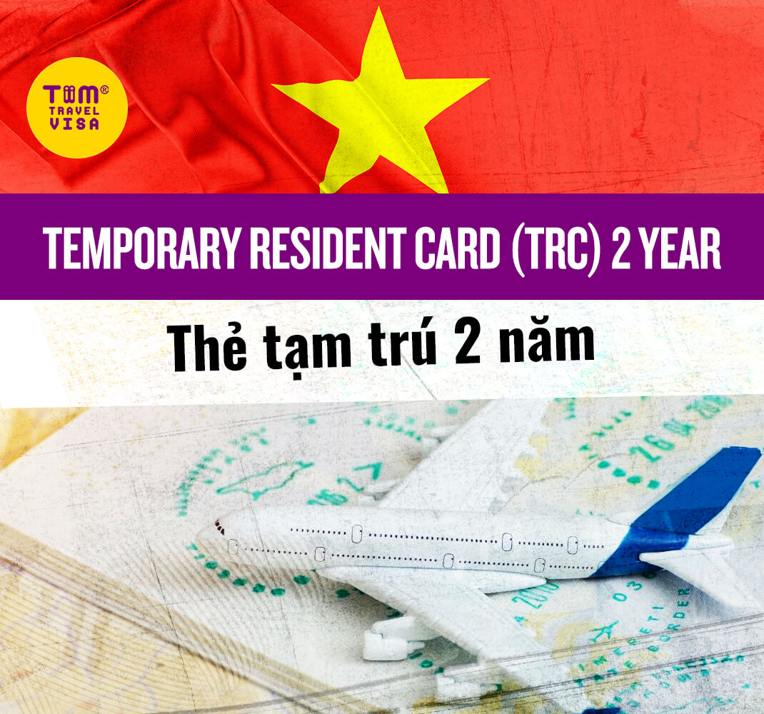 Temporary Resident Card (TRC) 2 year / Thẻ tạm trú 2 năm