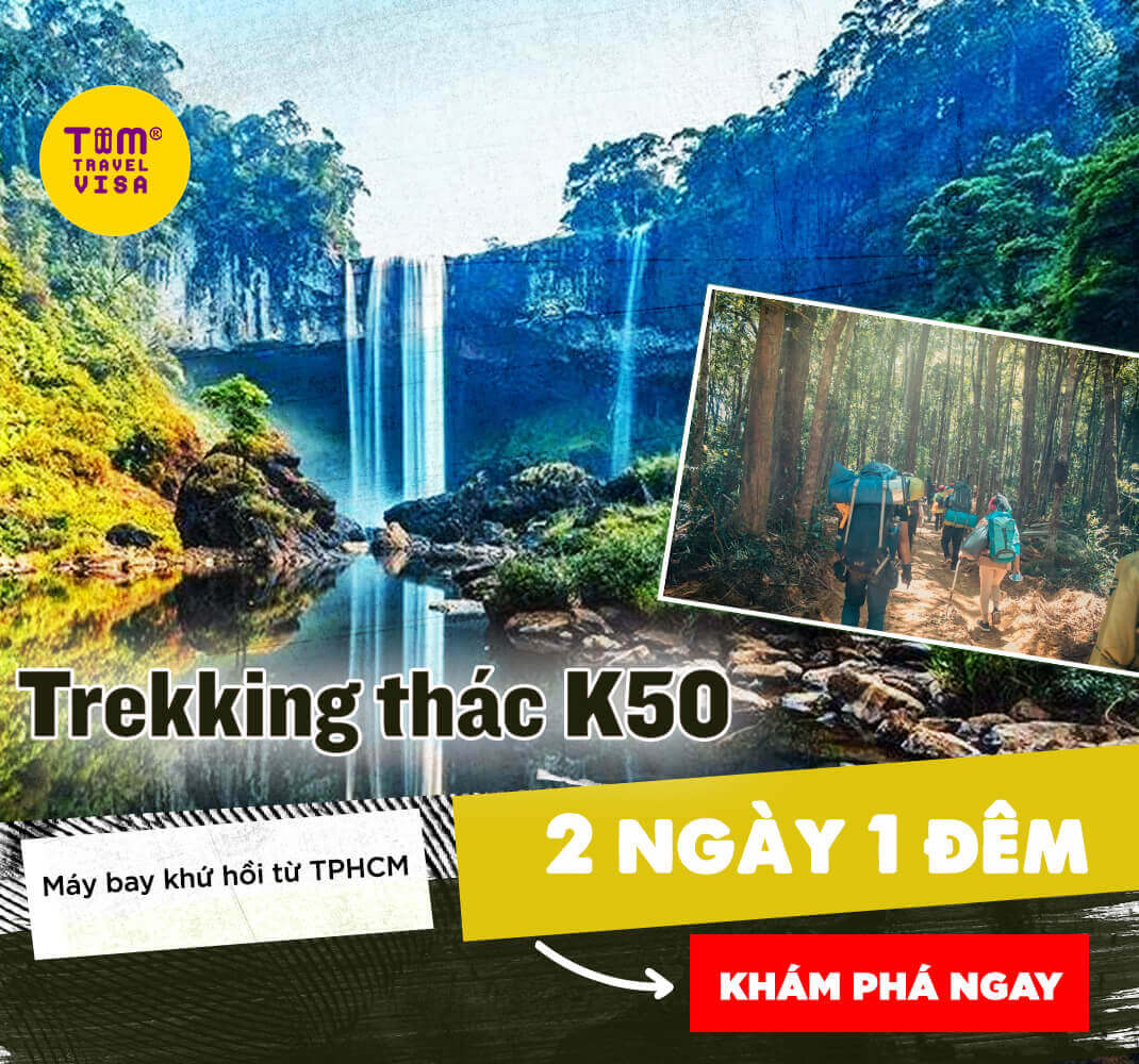 Treeking thác K50 2 ngày 1 đêm (máy bay khứ hồi từ TPHCM)