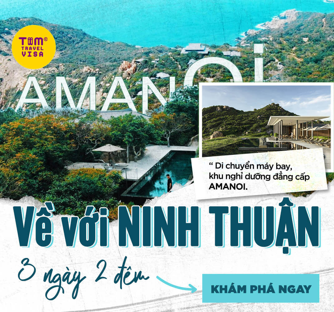 Về với thiên nhiên Ninh Thuận 3 ngày 2 đêm nghỉ dưỡng đẳng cấp Amanoi