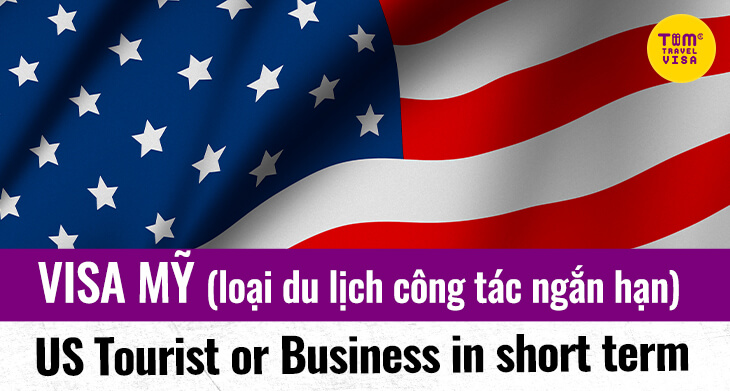 Visa Mỹ du lịch hoặc công tác ngắn hạn