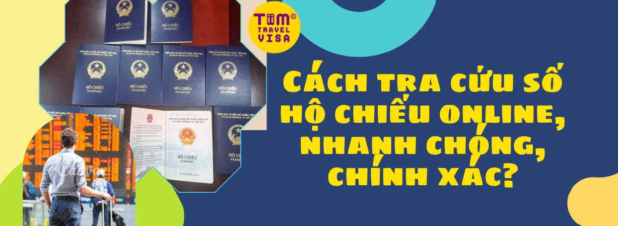 Cách tra cứu số hộ chiếu online, nhanh chóng, chính xác?