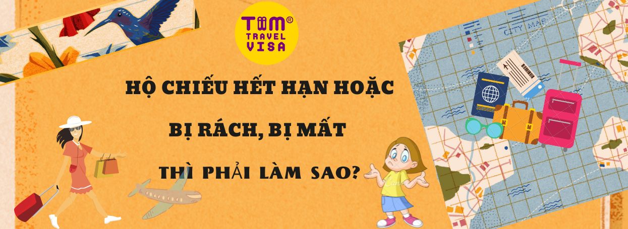 Làm thế nào khi hộ chiếu hết hạn hoặc bị rách, bị mất?