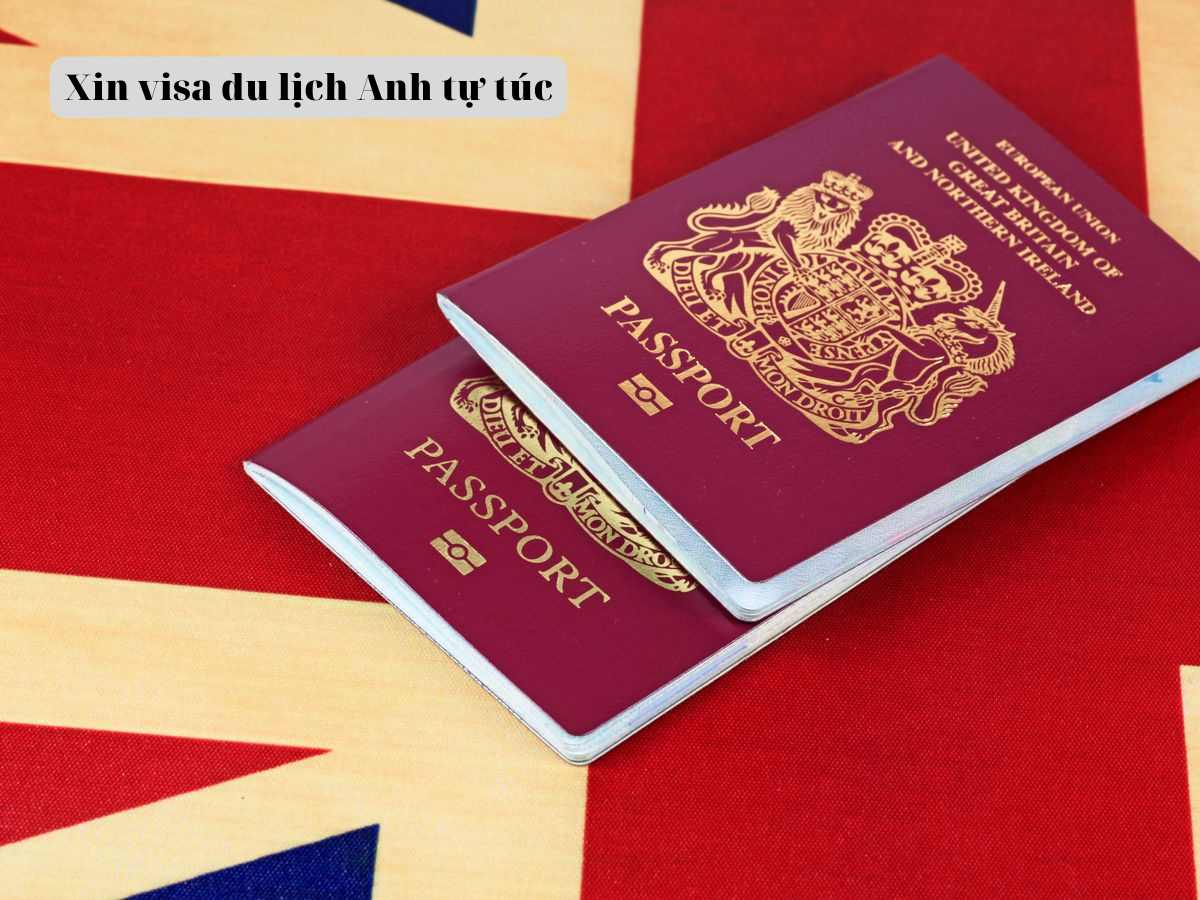 Xin visa du lịch Anh tự túc