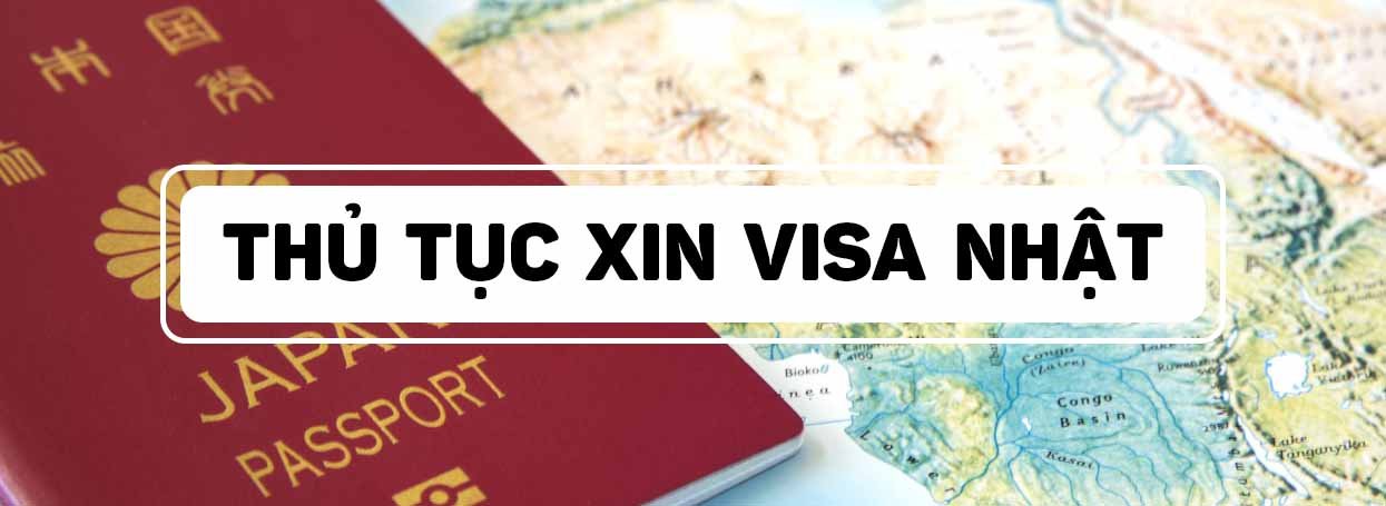 THỦ TỤC XIN VISA NHẬT