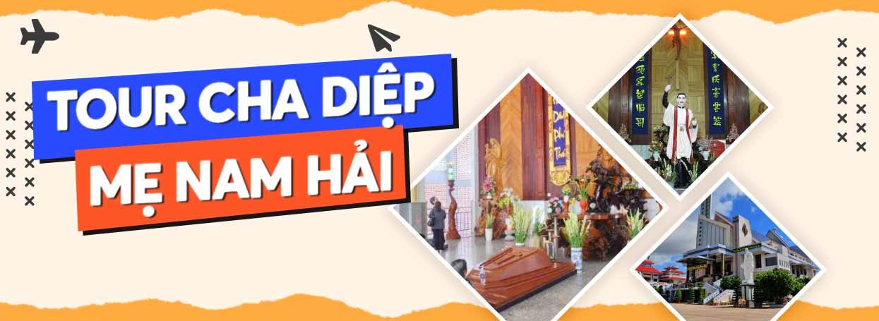 TOUR CHA DIỆP MẸ NAM HẢI