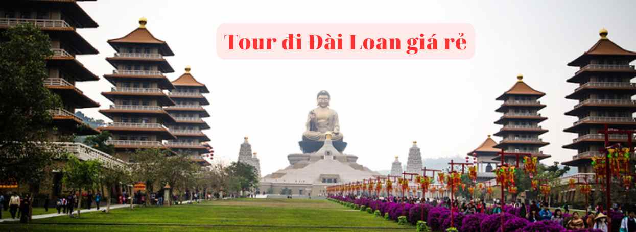 Tour đi Đài Loan giá rẻ