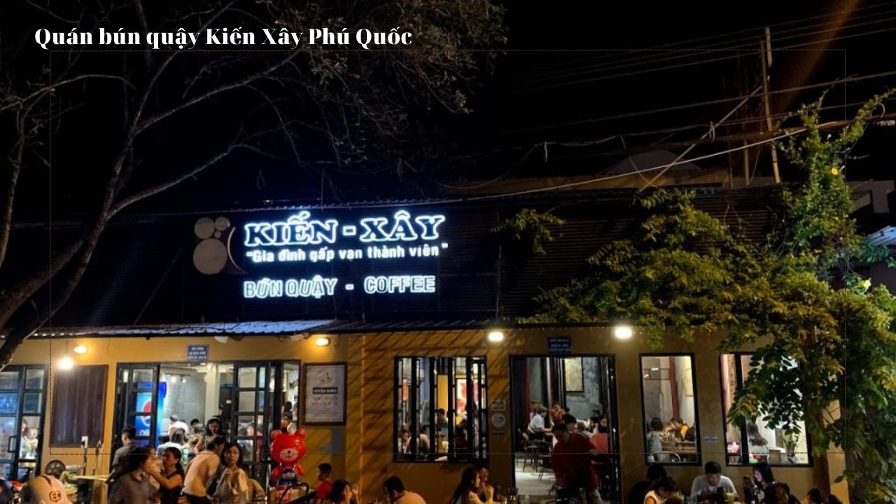 Quán bún quậy Kiến Xây