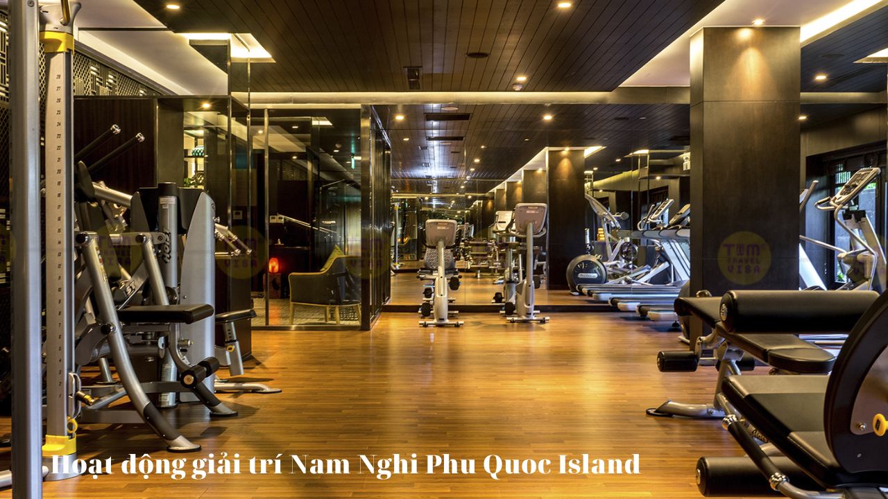  Hoạt động thư giãn và giải trí của Nam Nghi Phu Quoc Island