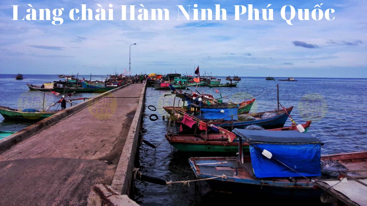 Vẻ đẹp của làng chài Hàm Ninh, Phú Quốc