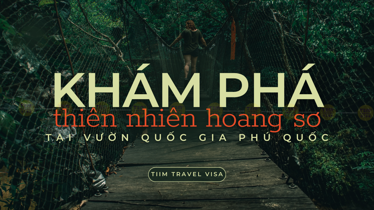 Khám phá thiên nhiên hoang sơ tại vườn quốc gia Phú Quốc