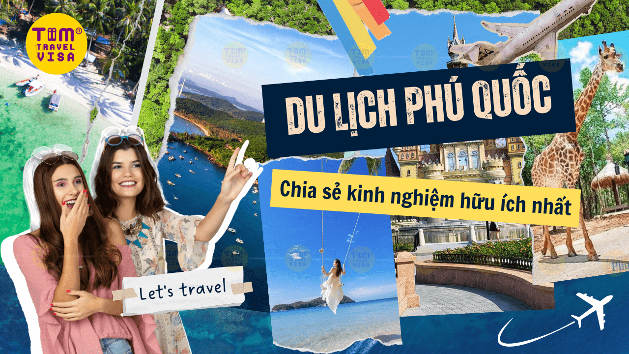 Chia sẻ kinh nghiệm du lịch Phú Quốc hữu ích nhất
