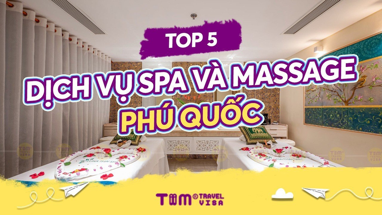 Top 5 dịch vụ Spa và Massage Phú Quốc được nhiều du khách quan tâm	