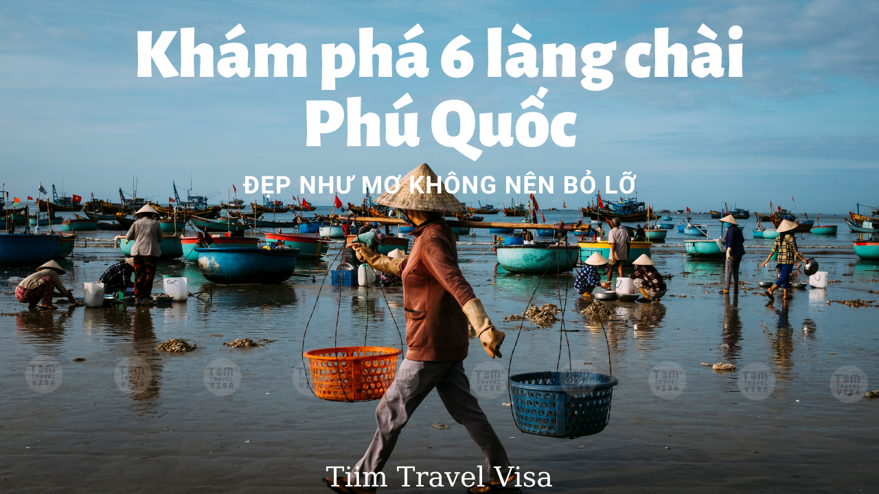Top 6 làng chài Phú Quốc đẹp, nhiều hải sản và đồ ăn ngon 