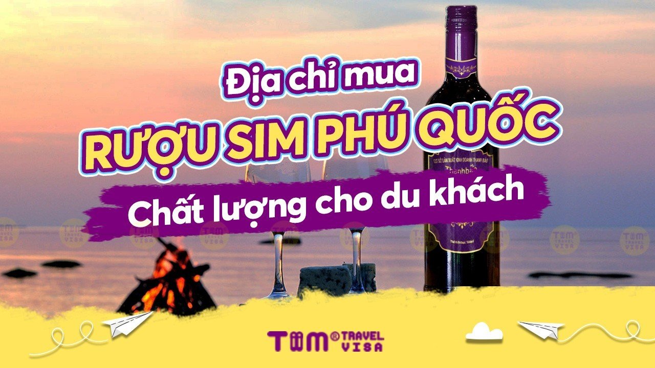 Địa chỉ mua Rượu sim Phú Quốc chất lượng cho du khách	