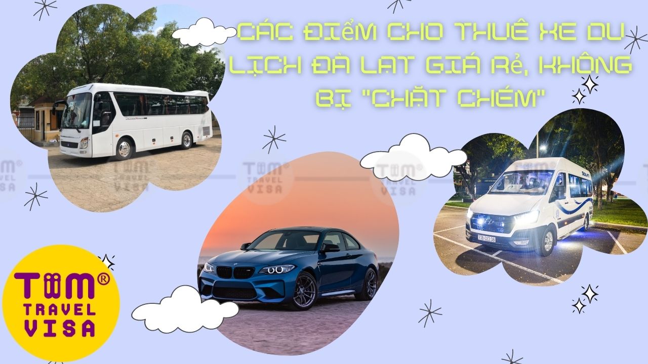 Các điểm cho thuê xe du lịch Đà Lạt giá rẻ không bị chặt chém