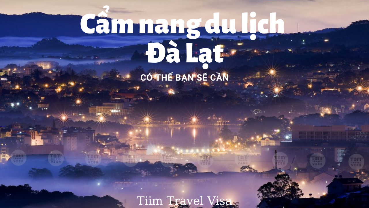 Cẩm nang du lịch đà lạt có thể bạn sẽ cần
