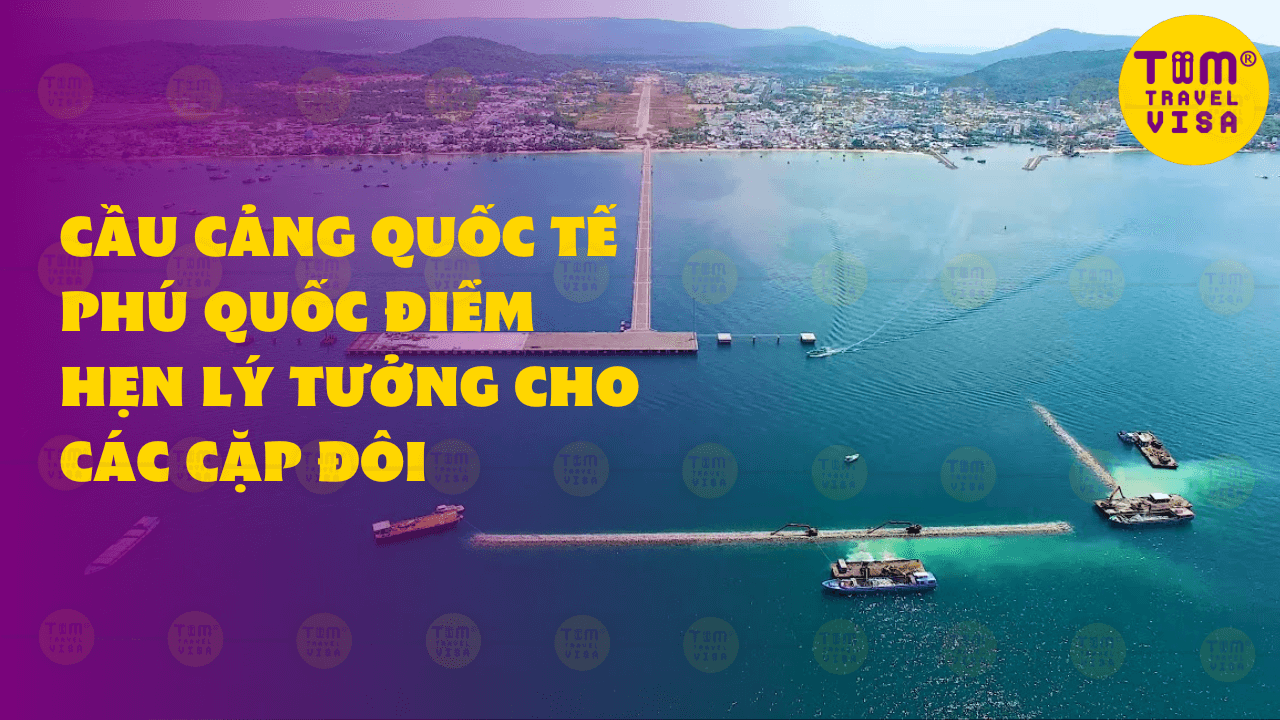 Thông tin Cầu Cảng Quốc tế Phú Quốc