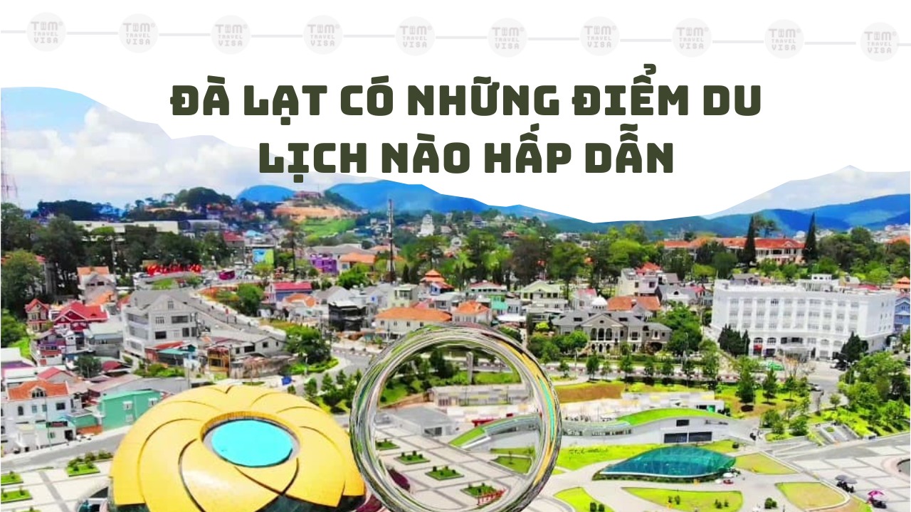Danh sách các điểm du lịch Đà Lạt mới, hot nhất 2023
