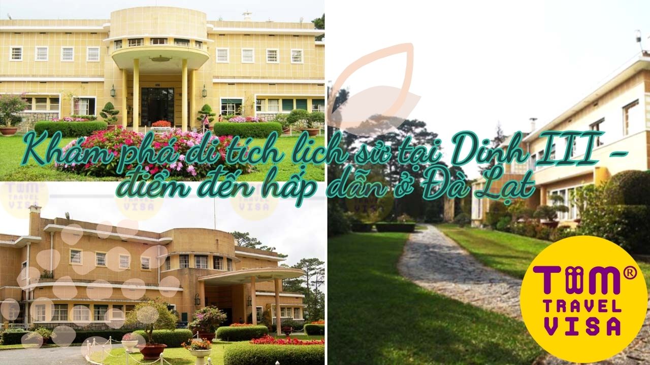 Dinh 3 Đà Lạt - Di tích lịch sử cổ điển theo kiến trúc Pháp