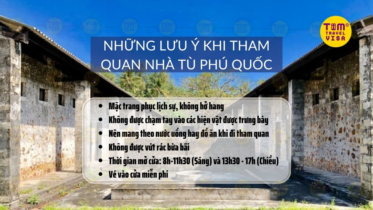 Những lưu ý cần biết khi đến tham quan nhà tù Phú Quốc