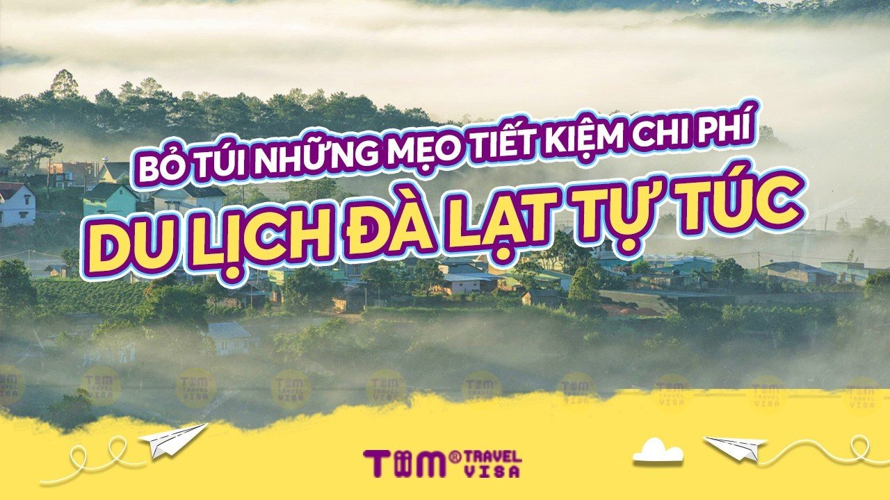 Review chi phí đi du lịch Đà Lạt tự túc mới nhất 2023