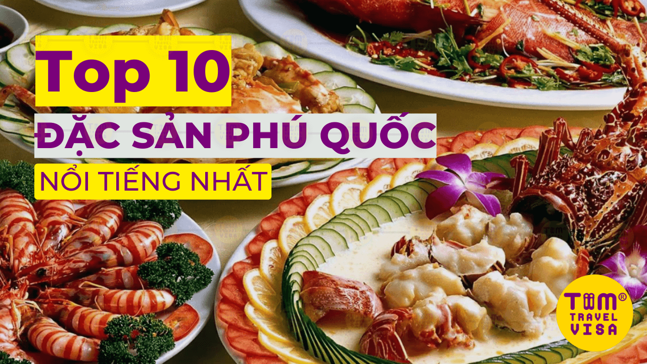 Top 10 đặc sản nổi tiếng nhất Phú Quốc