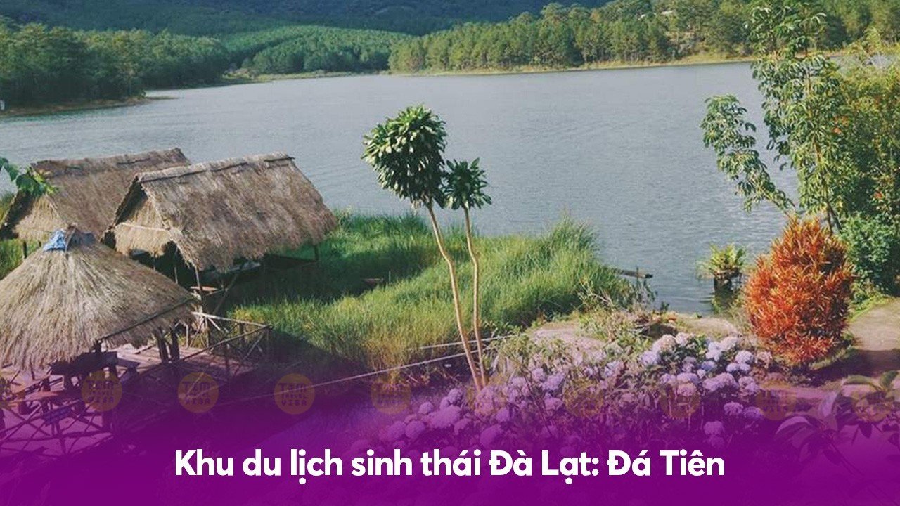 Khu du lịch sinh thái Đà Lạt: Đá Tiên