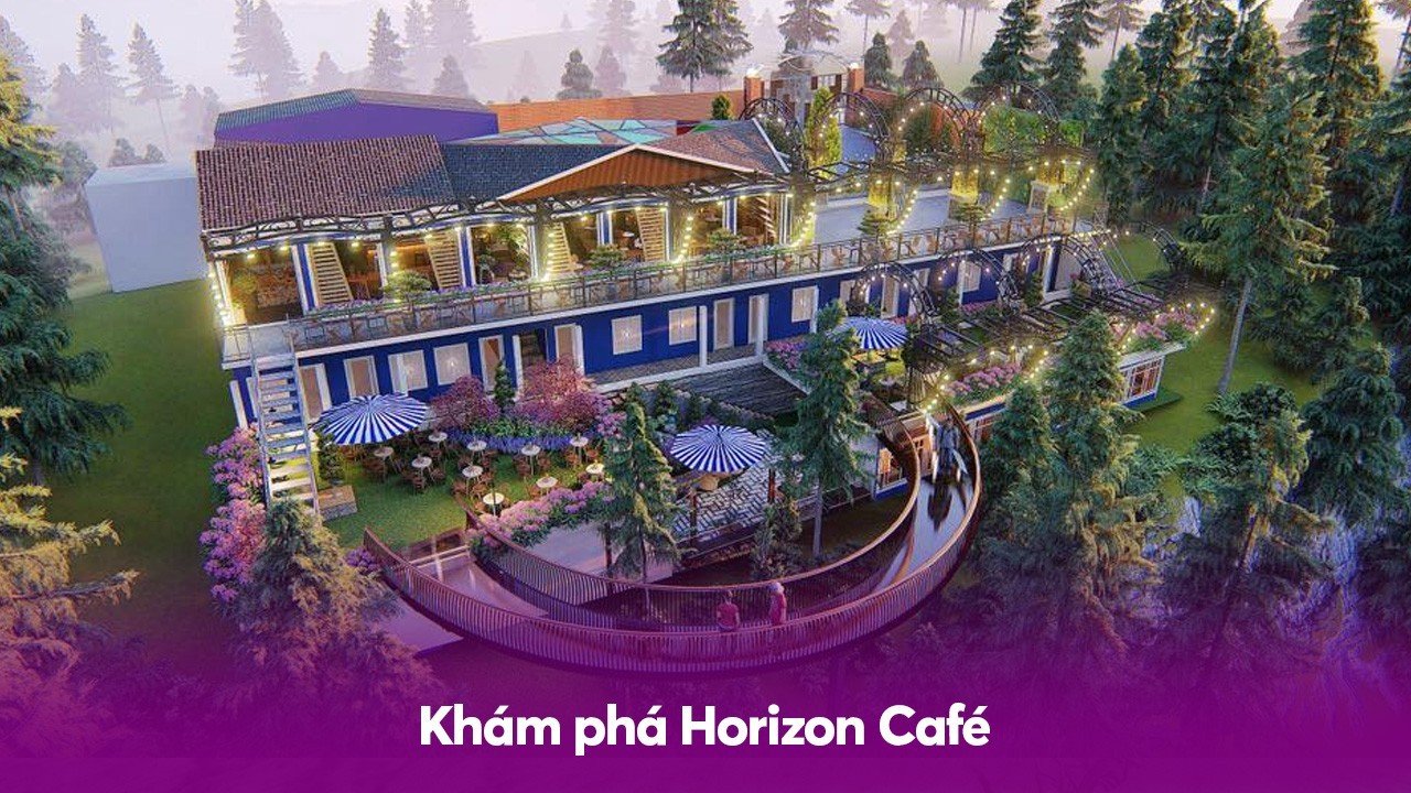 Khám phá Horizon Café