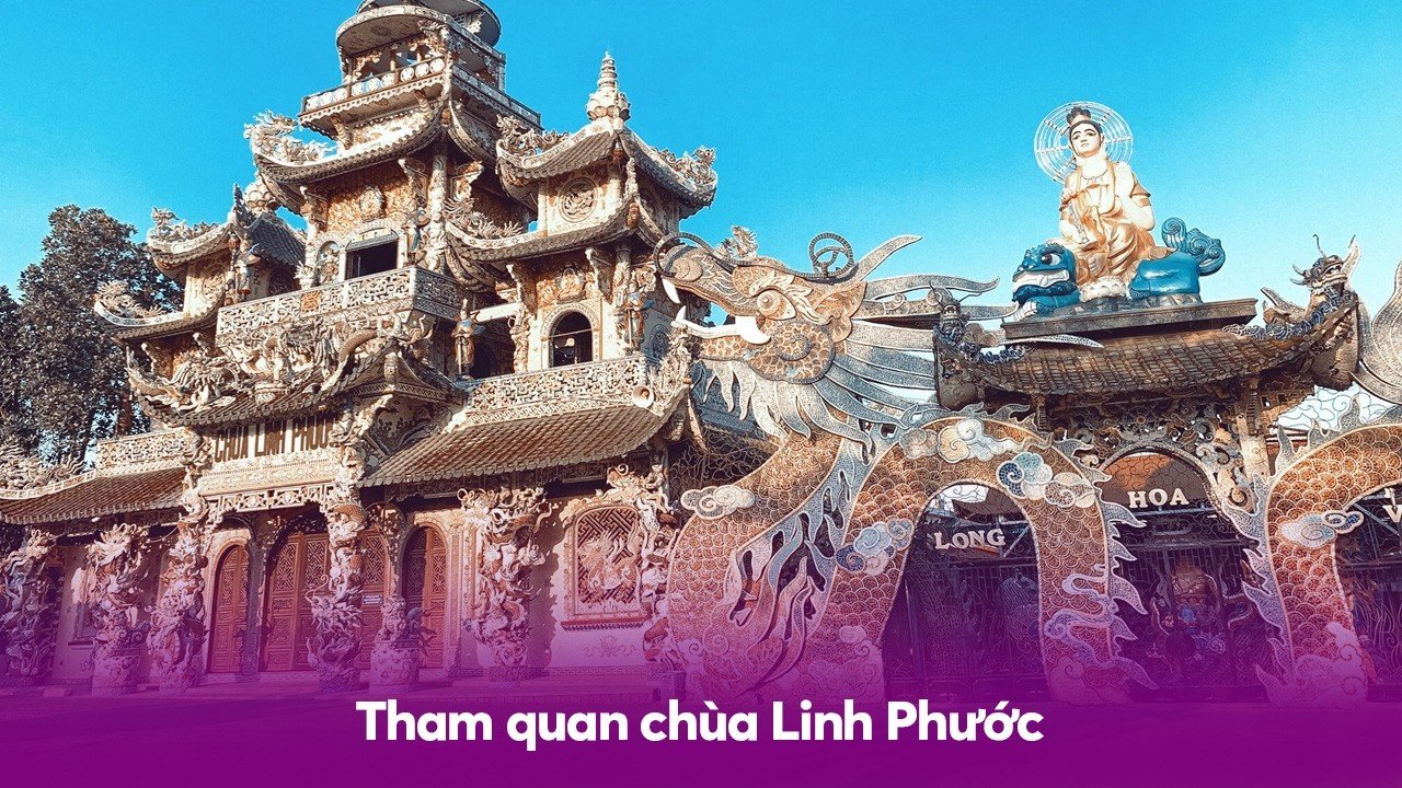 Tham quan chùa Linh Phước