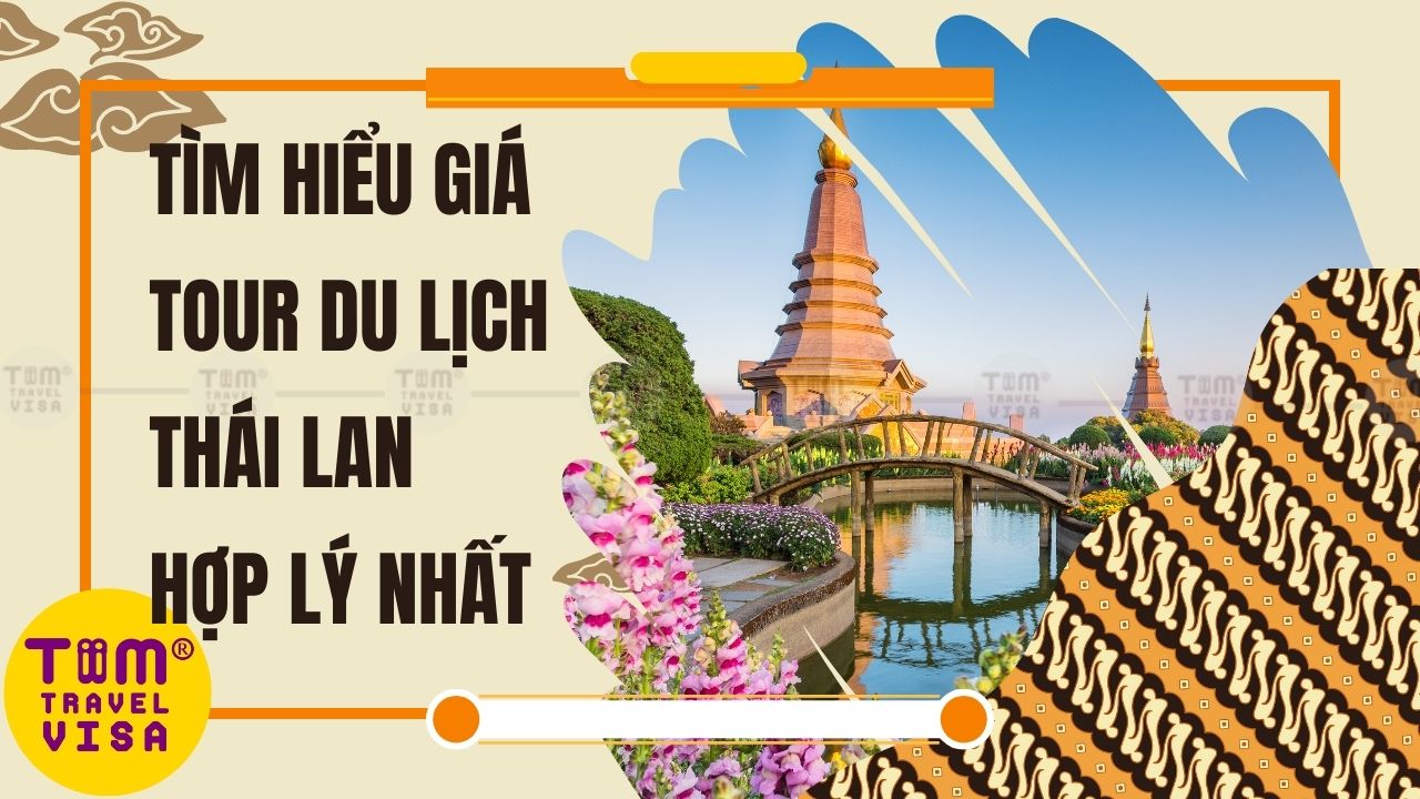 Tìm hiểu giá tour du lịch Thái Lan hợp lý nhất