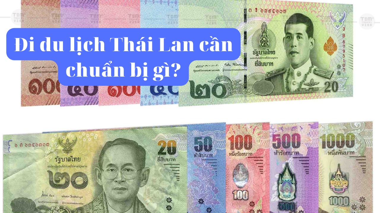  Đi du lịch Thái Lan cần chuẩn bị gì?