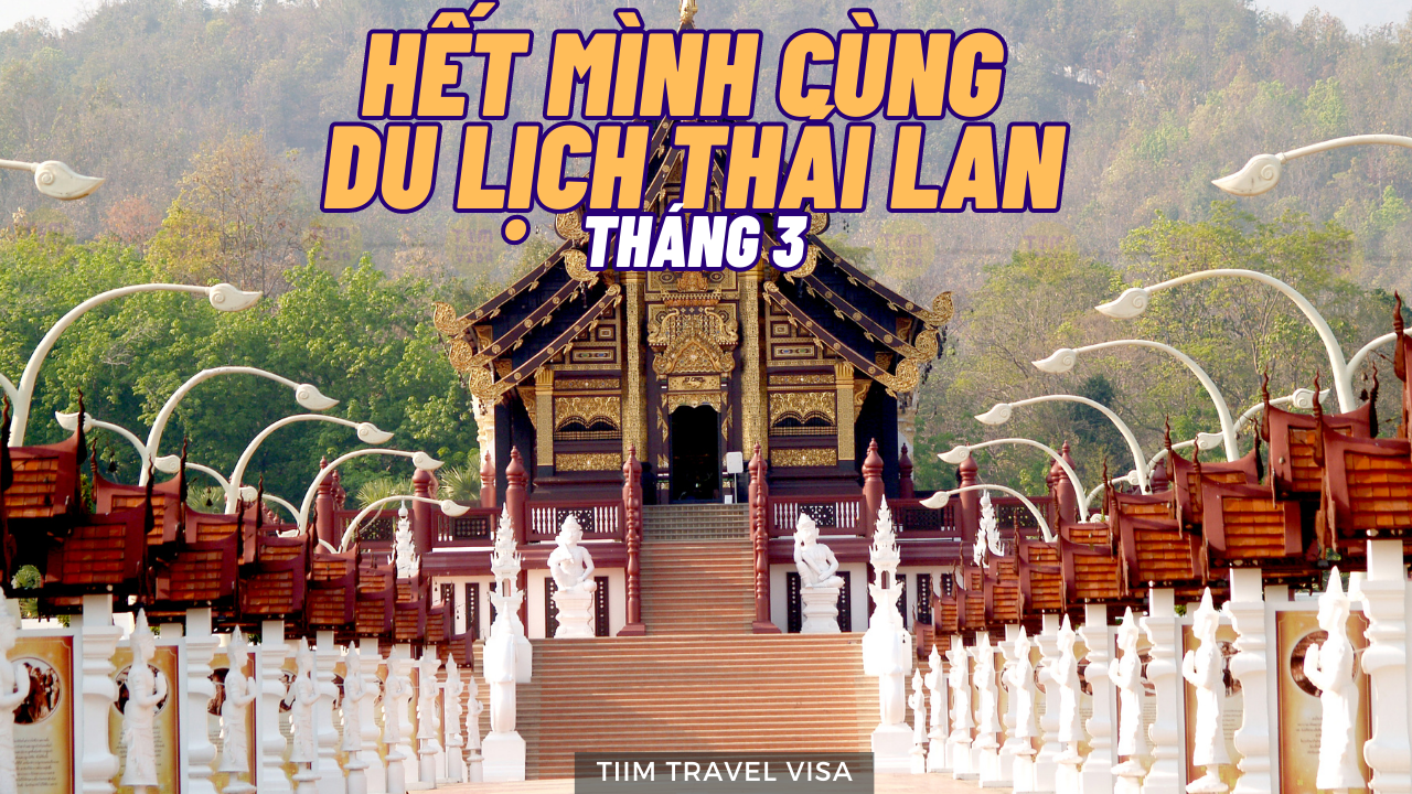 Hết mình cùng du lịch Thái Lan tháng 3