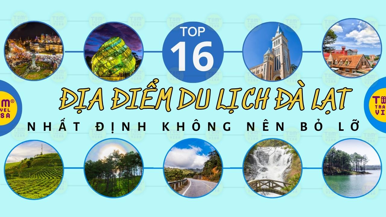 Top 16 địa điểm du lịch Đà Lạt hấp dẫn bạn không nên bỏ lỡ