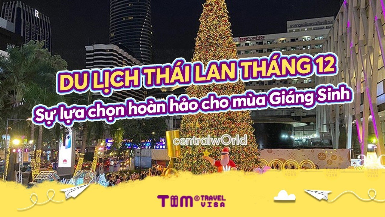 Du lịch Thái Lan tháng 12: Sự lựa chọn hoàn hảo cho mùa Giáng Sinh