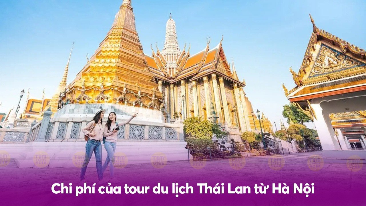 Chi phí của tour du lịch Thái Lan từ Hà Nội