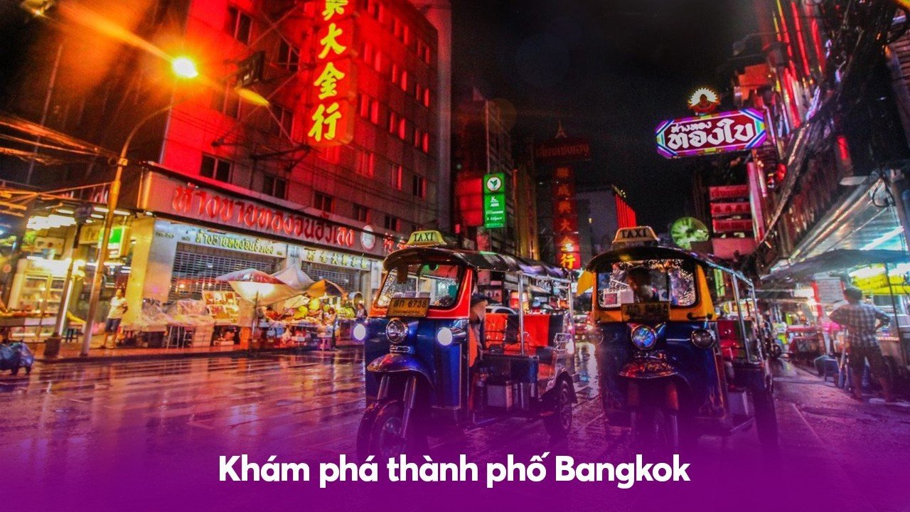 Khám phá thành phố Bangkok