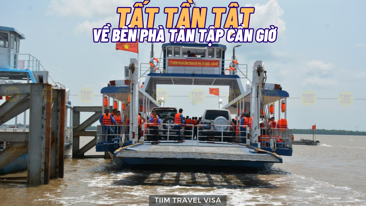 Tất tần tật về Bến phà Tân Tập Cần Giờ