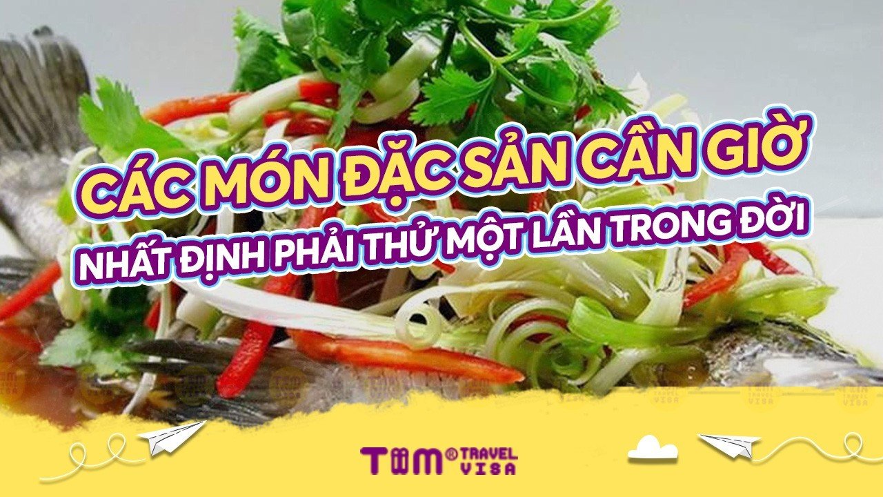 Các món đặc sản Cần Giờ nhất định phải thử một lần trong đời
