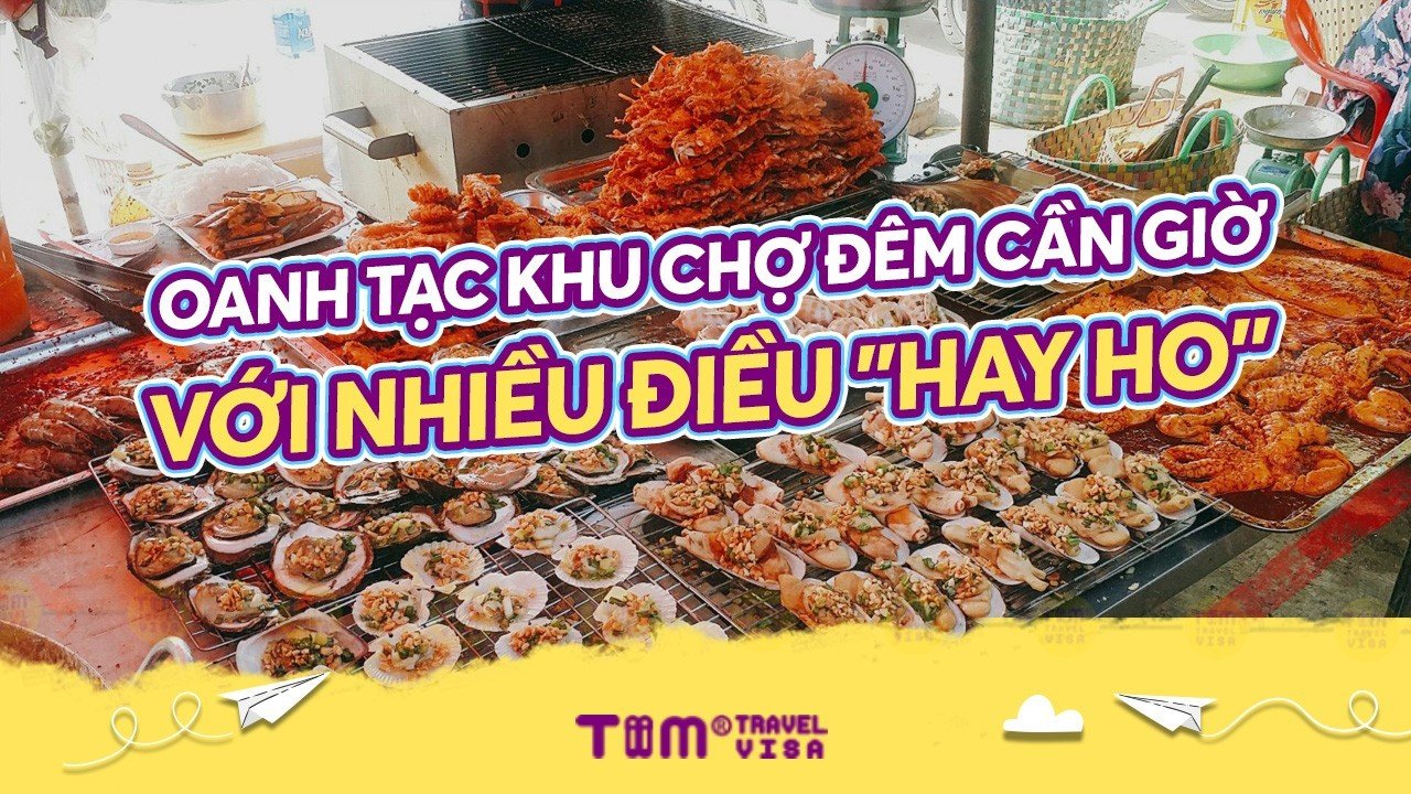 Oanh tạc khu chợ đêm Cần Giờ với nhiều điều "hay ho"