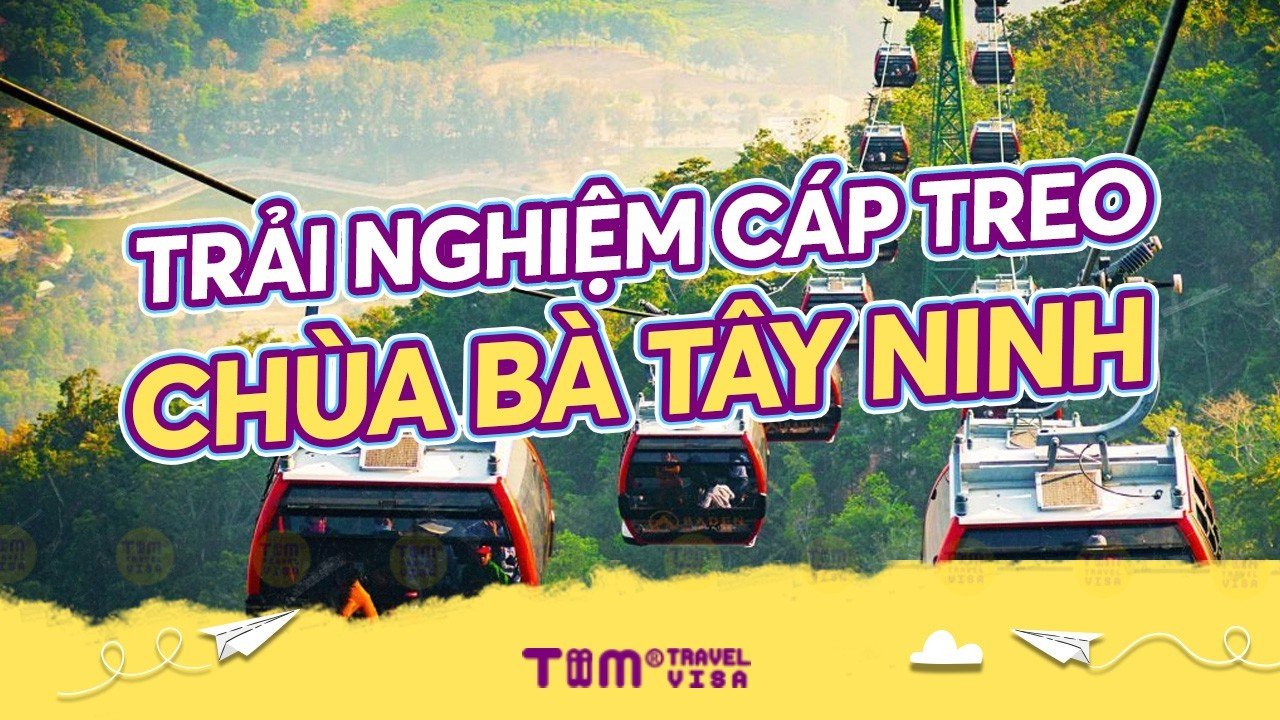 Trải nghiệm cáp treo chùa bà Tây Ninh