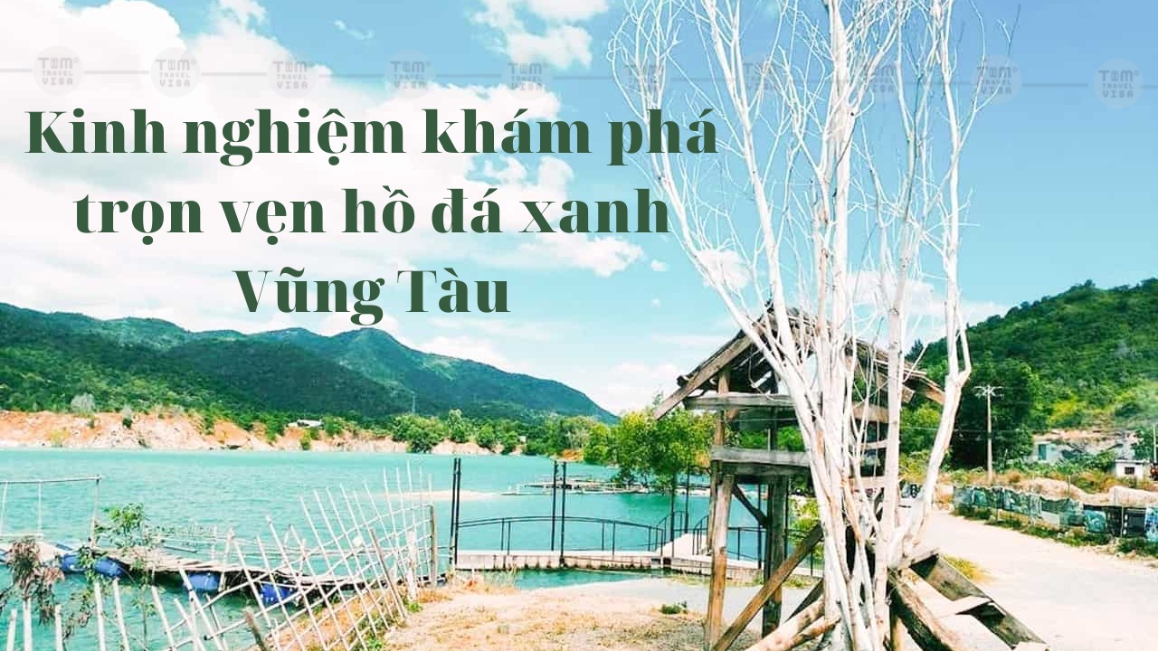 Kinh nghiệm khám phá trọn vẹn hồ đá xanh Vũng Tàu