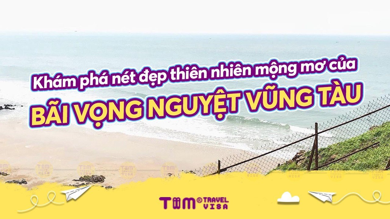 Khám phá nét đẹp thiên nhiên mộng mơ của bãi vọng nguyệt Vũng Tàu