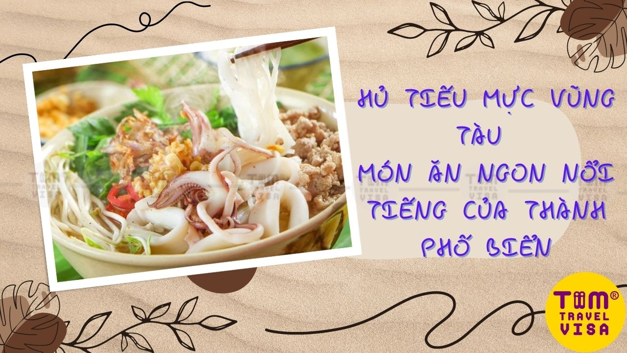 Hủ tiếu mực Vũng Tàu - Món ăn ngon nổi tiếng của thành phố biển