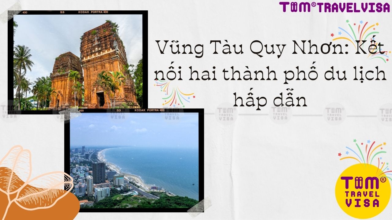 Vũng Tàu Quy Nhơn: Kết nối hai thành phố du lịch hấp dẫn